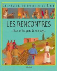 Les rencontres : Jésus et les gens de son pays