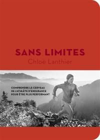 Sans limites : comprendre le cerveau de l'athlète d'endurance pour mieux performer