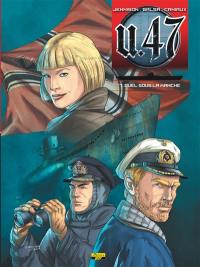 U-47. Vol. 7. Duel dans la Manche