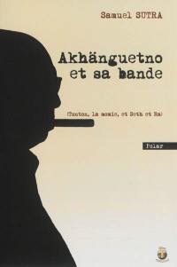 Akhänguetno et sa bande : Tonton, la momie, et Seth et Ra