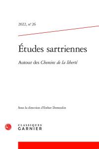 Etudes sartriennes, n° 26. Autour des Chemins de la liberté