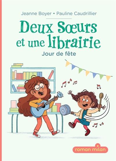 Deux soeurs et une librairie. Vol. 2. Jour de fête