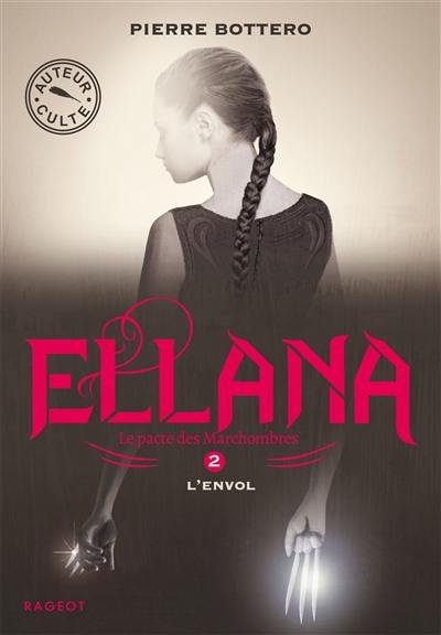 Ellana : le pacte des Marchombres. Vol. 2. L'envol