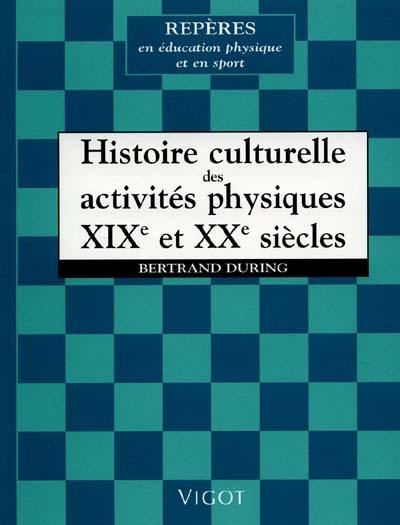 Histoire culturelle des activités physiques, XIXe et XXe siècles