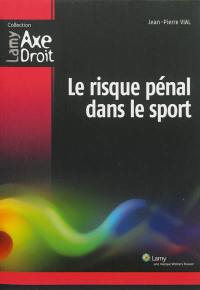 Le risque pénal dans le sport