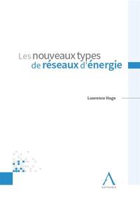 Les nouveaux types de réseaux d'énergie