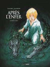 Après l'enfer. Vol. 2. Le bayou d'Oz