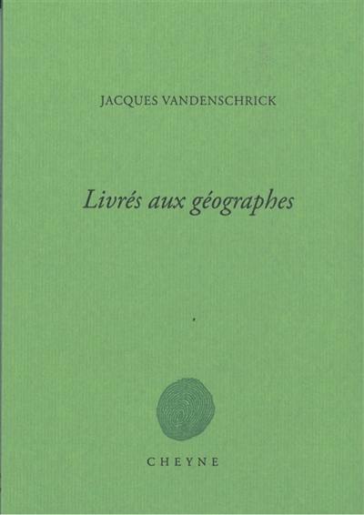 Livrés aux géographes