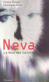 La voie des lucioles. Vol. 2. Néva