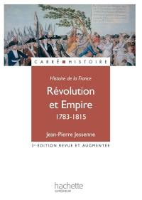 Histoire de la France. Révolution et Empire, 1783-1815