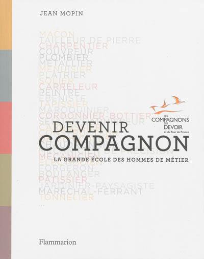 Devenir compagnon : la grande école des hommes de métier