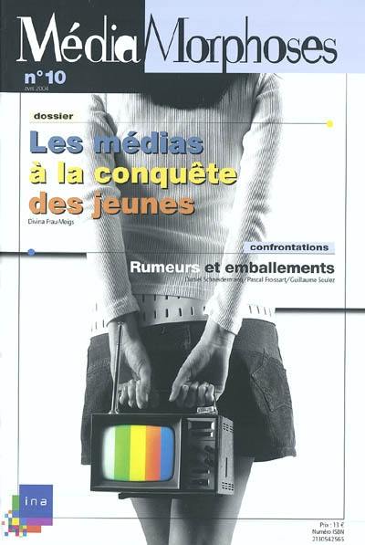 MédiaMorphoses, n° 10. Les médias à la conquête des jeunes