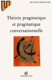 Théorie pragmatique et pragmatique conversationnelle