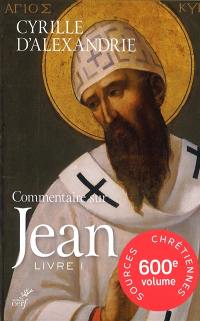 Commentaire sur Jean. Vol. 1