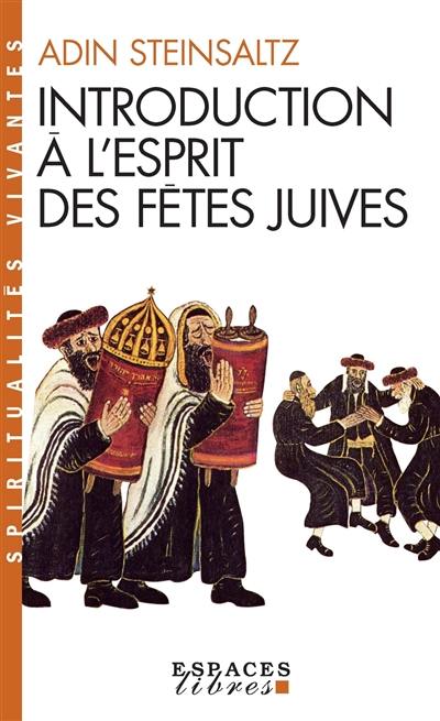 Introduction à l'esprit des fêtes juives : une année pleine de vie