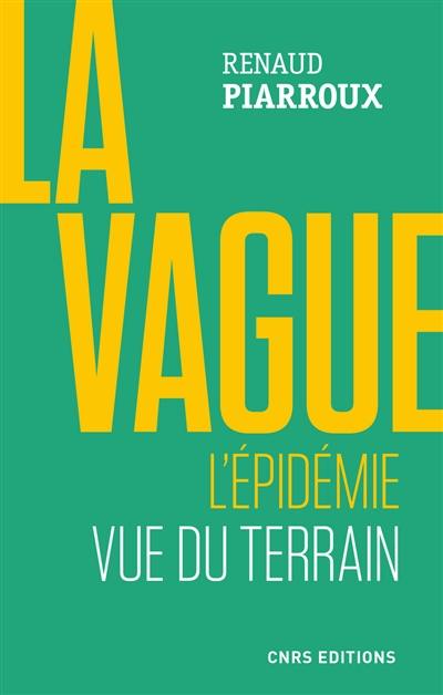 La vague : l'épidémie vue du terrain