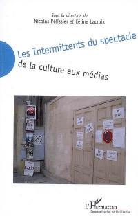 Les intermittents du spectacle : de la culture aux médias