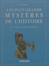 Les plus grands mystères de l'histoire et tous leurs secrets