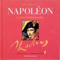 Napoléon, la photobiographie