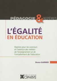 L'égalité en éducation : repères pour les concours et l'exercice des métiers de l'enseignement et de l'encadrement de l'éducation