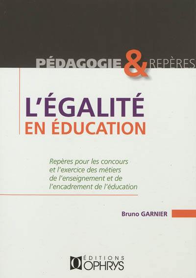 L'égalité en éducation : repères pour les concours et l'exercice des métiers de l'enseignement et de l'encadrement de l'éducation