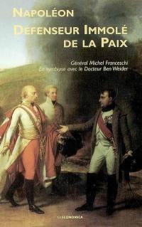 Napoléon, défenseur immolé de la paix