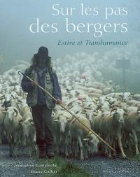 Sur les pas des bergers : estive et transhumance