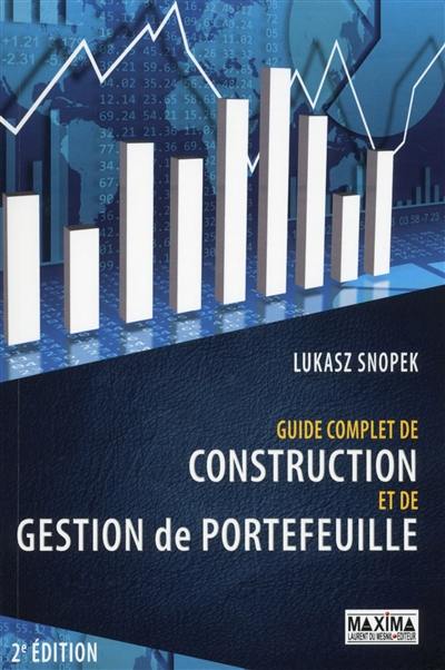 Guide complet de construction et de gestion de portefeuille