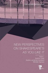 New perspectives on Shakespeare's As you like it