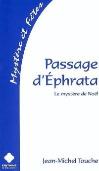 Passage d'Ephrata : le mystère de Noël