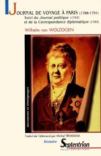 Journal de voyage à Paris (1788-1791). Journal politique (1793). Correspondance diplomatique (1793)