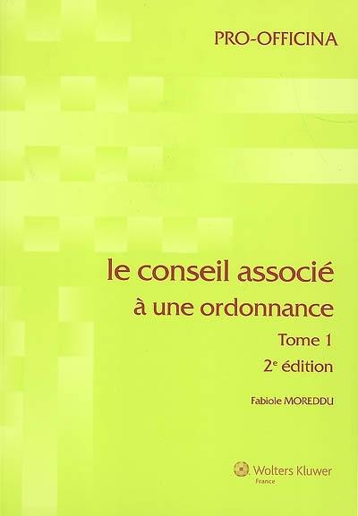 Le conseil associé. Vol. 1. Le conseil associé à une ordonnance