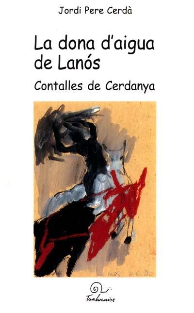 La dona d'aigua de Lanos : contalles de Cerdanya