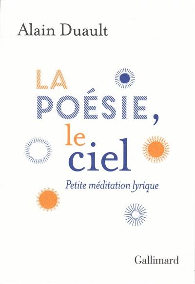 La poésie, le ciel : petite méditation lyrique