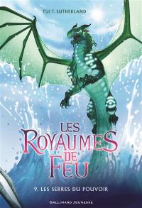 Les royaumes de feu. Vol. 9. Les serres du pouvoir