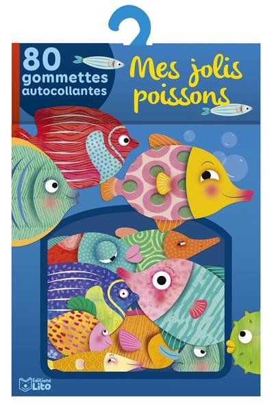 Mes jolis poissons : 80 gommettes autocollantes Mes jolis poissons : 80 gommettes autocollantes