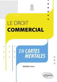 Le droit commercial en cartes mentales