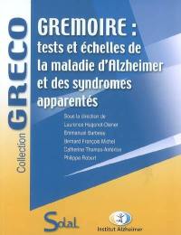 Grémoire. Tests et échelles de la maladie d'Alzheimer et des syndromes apparentés