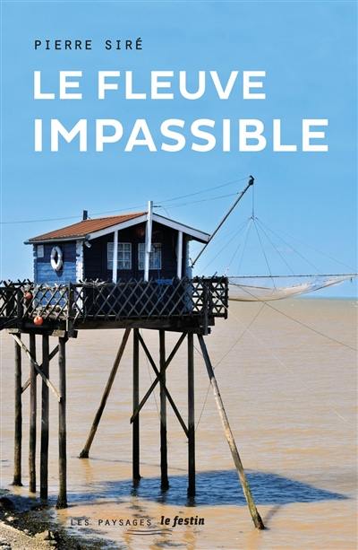 Le fleuve impassible