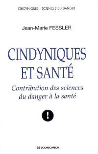 Cindyniques et santé : contribution des sciences du danger à la santé