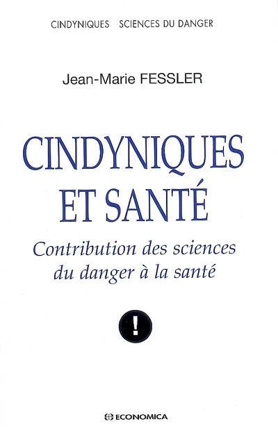 Cindyniques et santé : contribution des sciences du danger à la santé