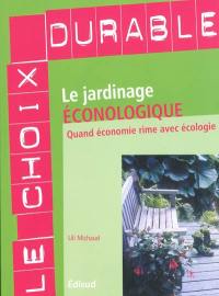 Le jardinage éconologique : quand économie rime avec écologie