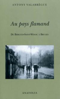 Au pays flamand : de Bergues-Saint-Winoc à Bruges