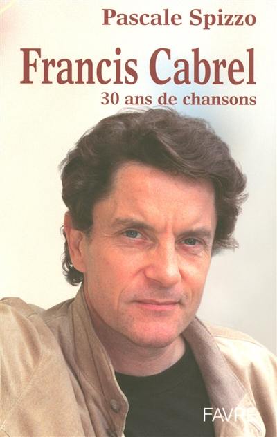 Francis Cabrel : 30 ans de chansons