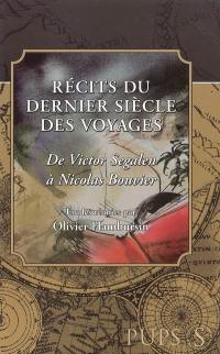 Récits du dernier siècle des voyages : de Victor Segalen à Nicolas Bouvier