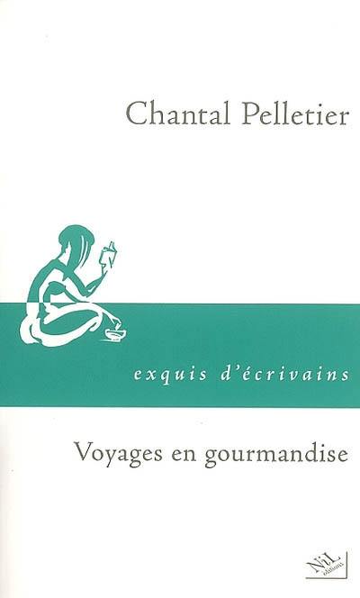 Voyages en gourmandise