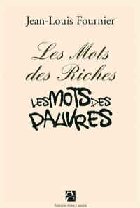 Les mots des riches, les mots des pauvres