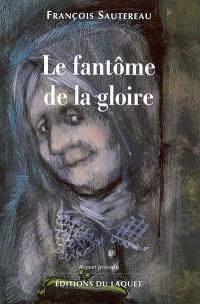 Le fantôme de la gloire