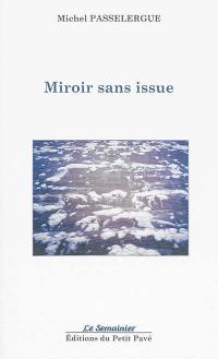 Miroir sans issue