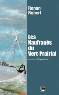 Les naufragés du Vert-Prairial : roman d'aventure